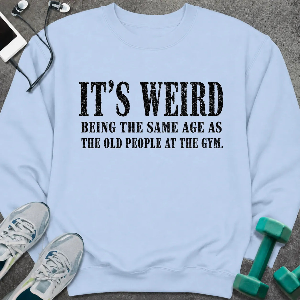 Sweatshirt Light Blue / S It's Weird Sweatshirt
