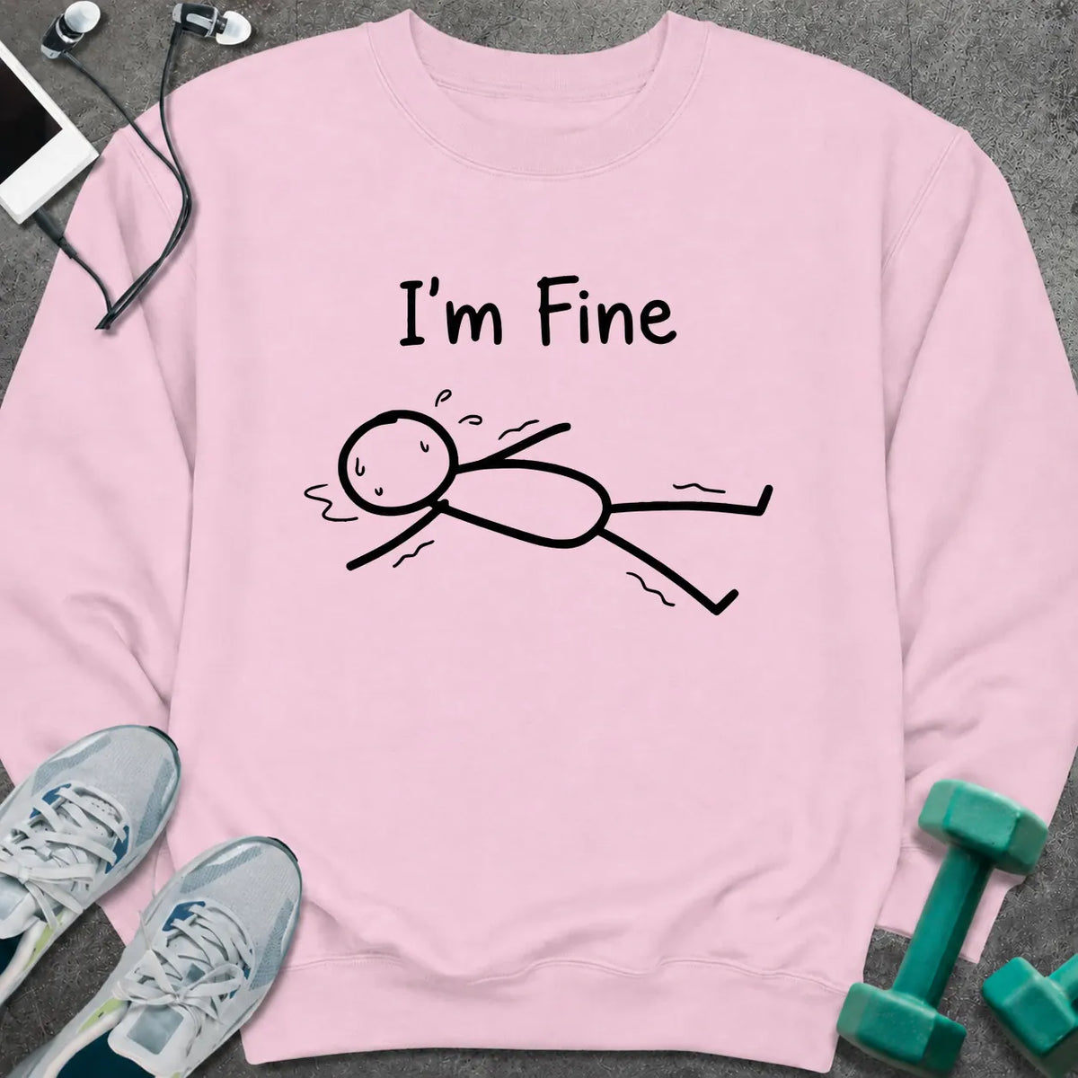 Sweatshirt Light Pink / S I'm Fine Sweatshirt