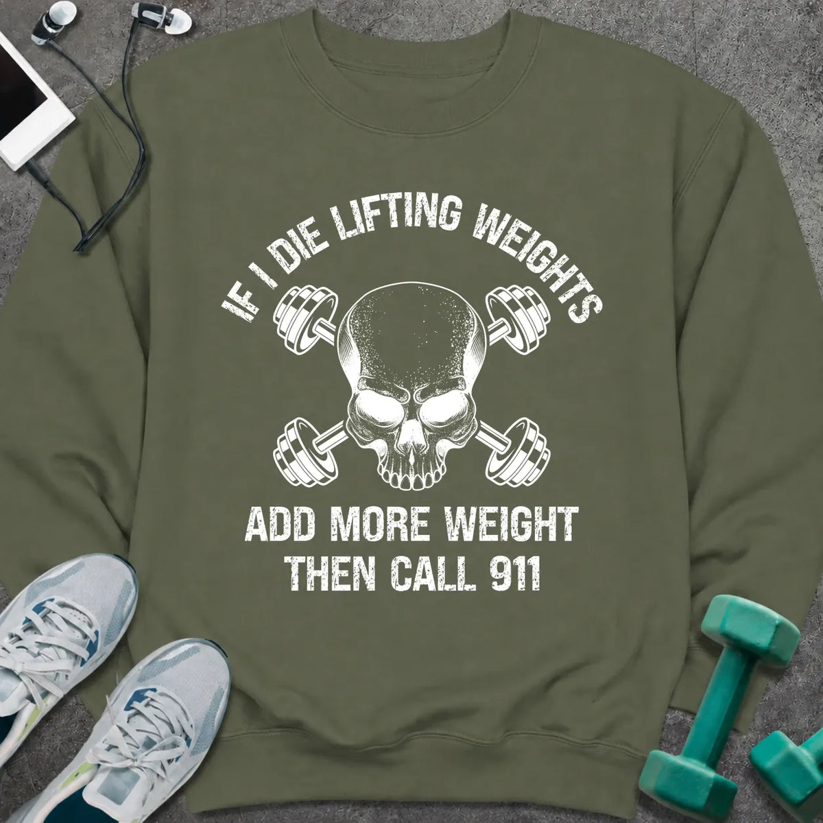 Sweatshirt Military Green / S If I Die Sweatshirt
