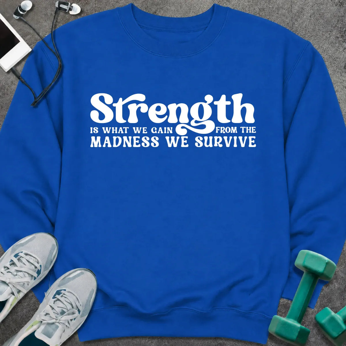 Sweatshirt Royal / S Strength We Gain Sweatshirt