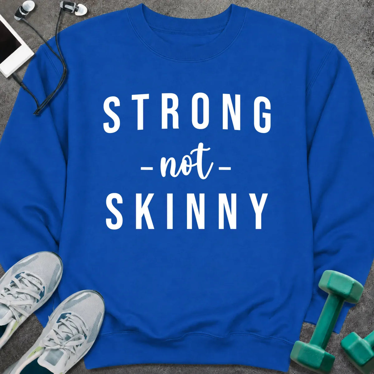 Sweatshirt Royal / S Strong Not Skinny Sweatshirt