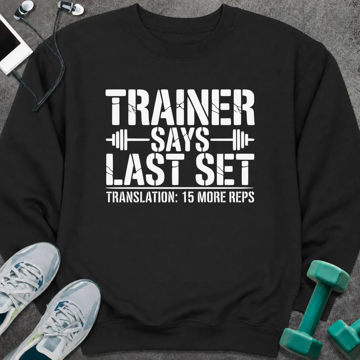 Sweatshirt S / Black 15 More Sweatshirt
