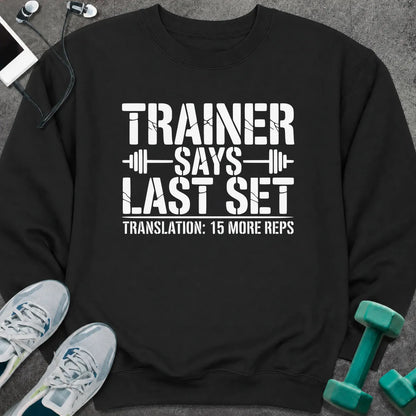 Sweatshirt S / Black 15 More Sweatshirt