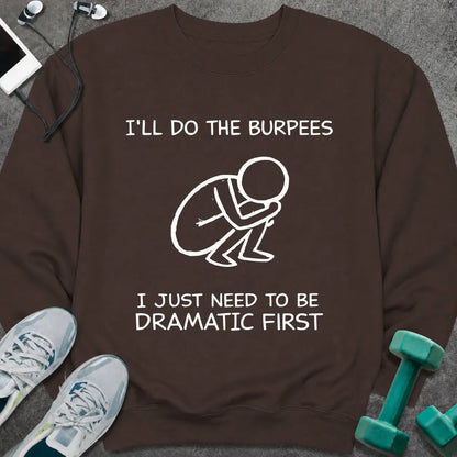 Sweatshirt S / Dark Chocolate Dramatic First Sweatshirt