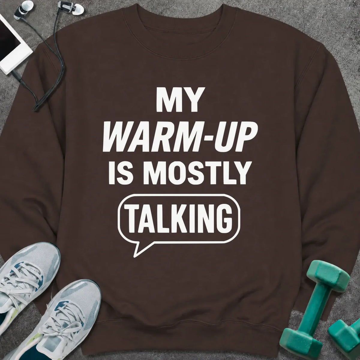 Sweatshirt S / Dark Chocolate Mostly Talking Sweatshirt