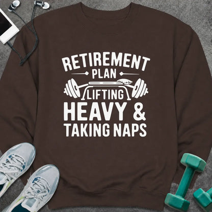 Sweatshirt S / Dark Chocolate Retirement Plan Sweatshirt