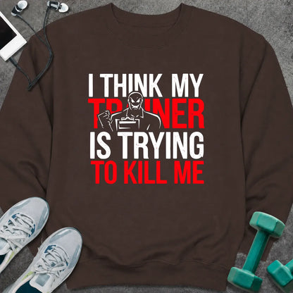Sweatshirt S / Dark Chocolate Trainer Trying Sweatshirt