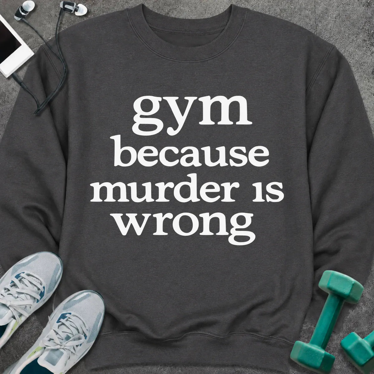 Sweatshirt S / Dark Heather Murder Is Sweatshirt