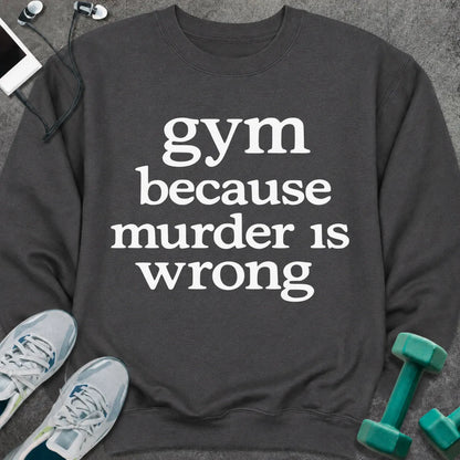 Sweatshirt S / Dark Heather Murder Is Sweatshirt