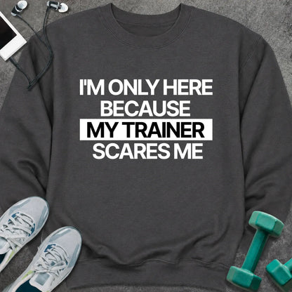 Sweatshirt S / Dark Heather Only Here Sweatshirt