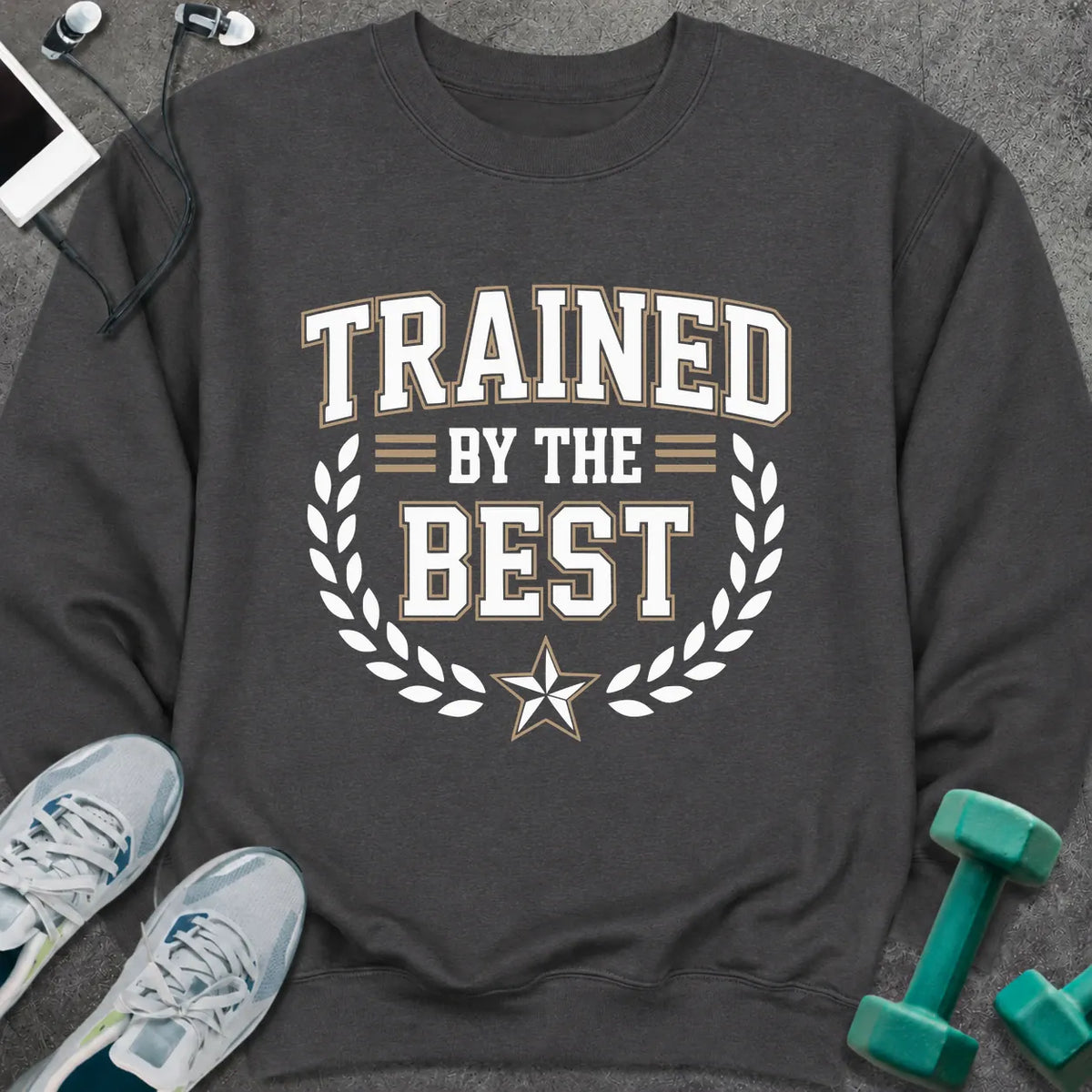 Sweatshirt S / Dark Heather Trained By The Best Sweatshirt