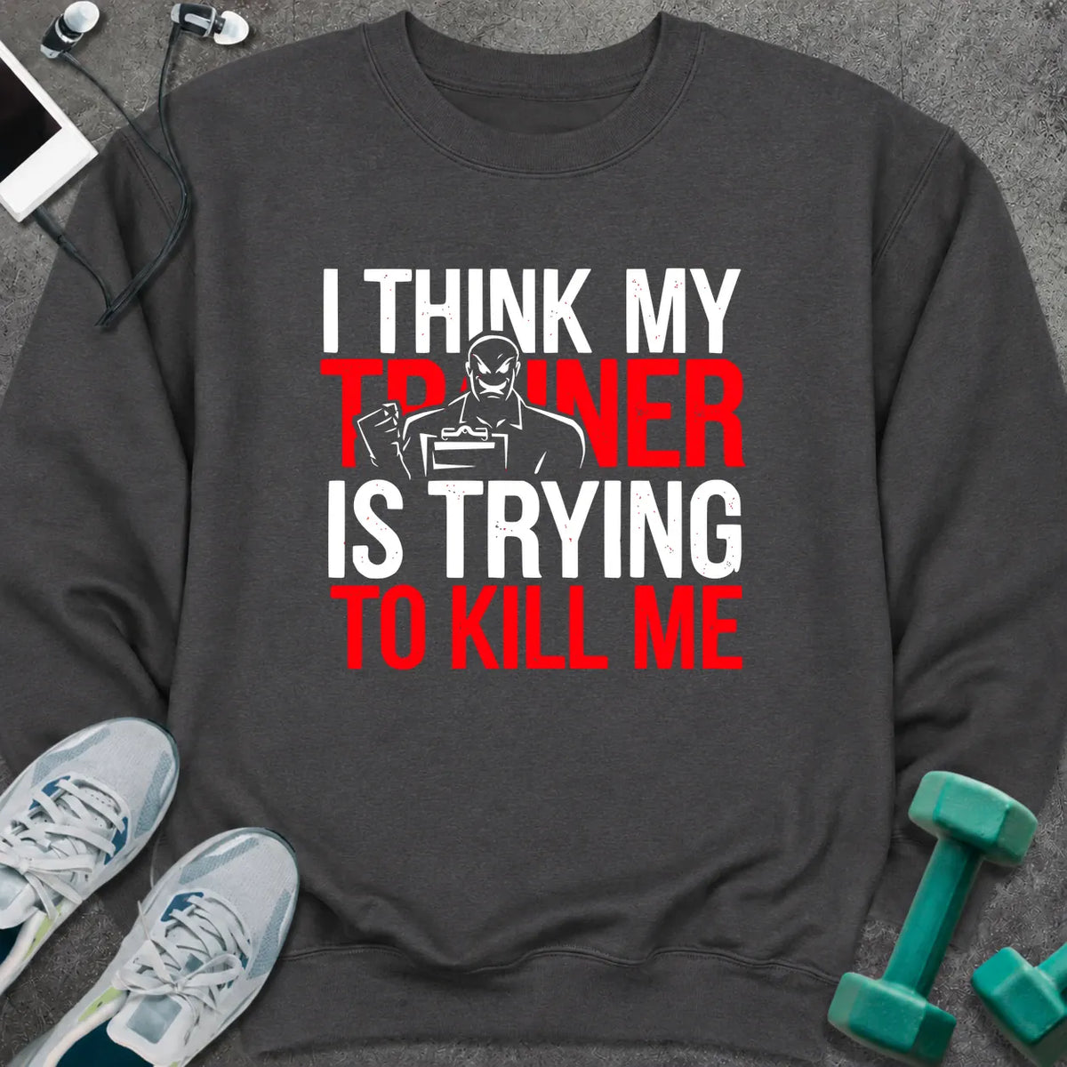 Sweatshirt S / Dark Heather Trainer Trying Sweatshirt
