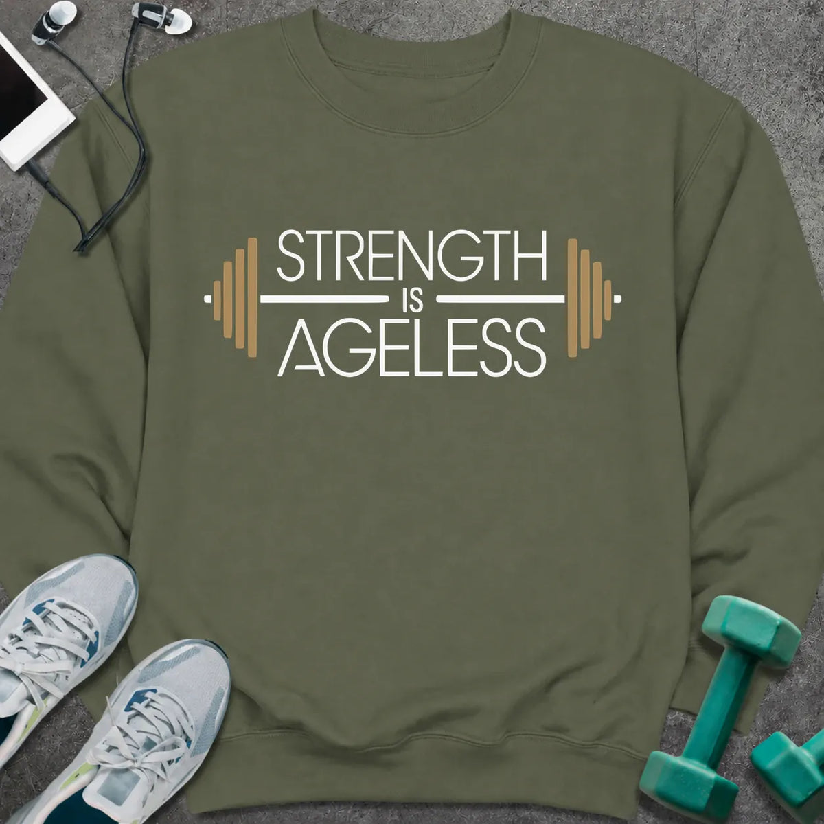 Sweatshirt S / Military Green Ageless Strength Sweatshirt