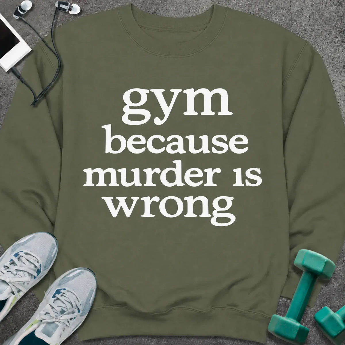 Sweatshirt S / Military Green Murder Is Sweatshirt