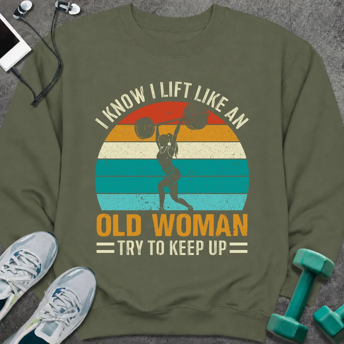 Sweatshirt S / Military Green Old Woman Lift Sweatshirt