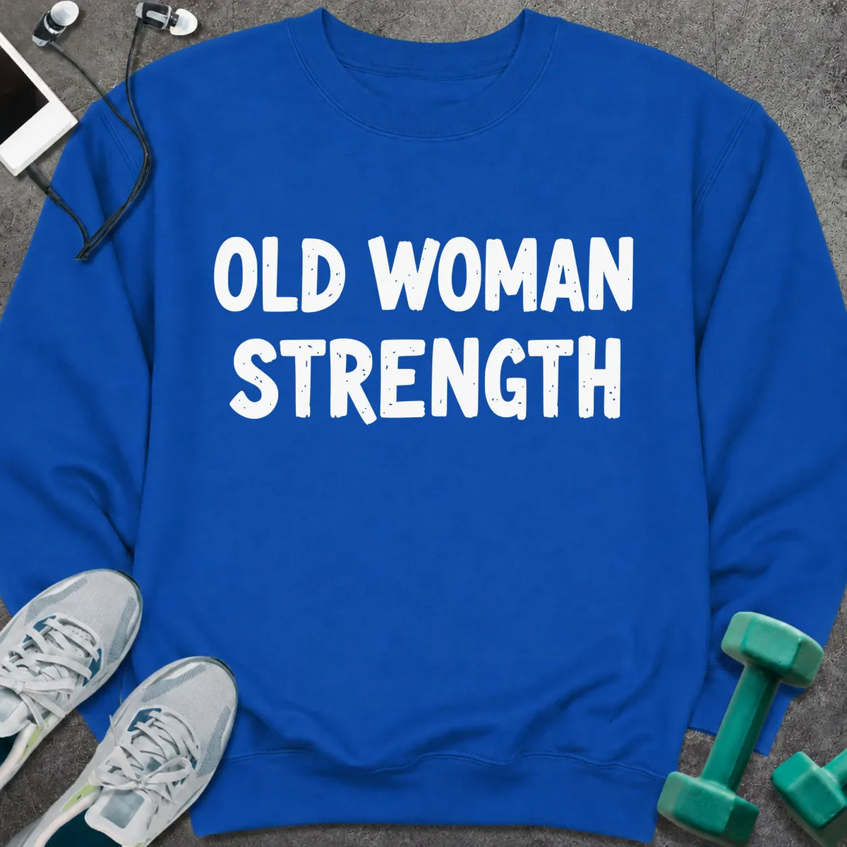 Sweatshirt S / Royal Old Woman Strength Sweatshirt