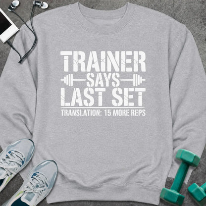 Sweatshirt S / Sport Grey 15 More Sweatshirt