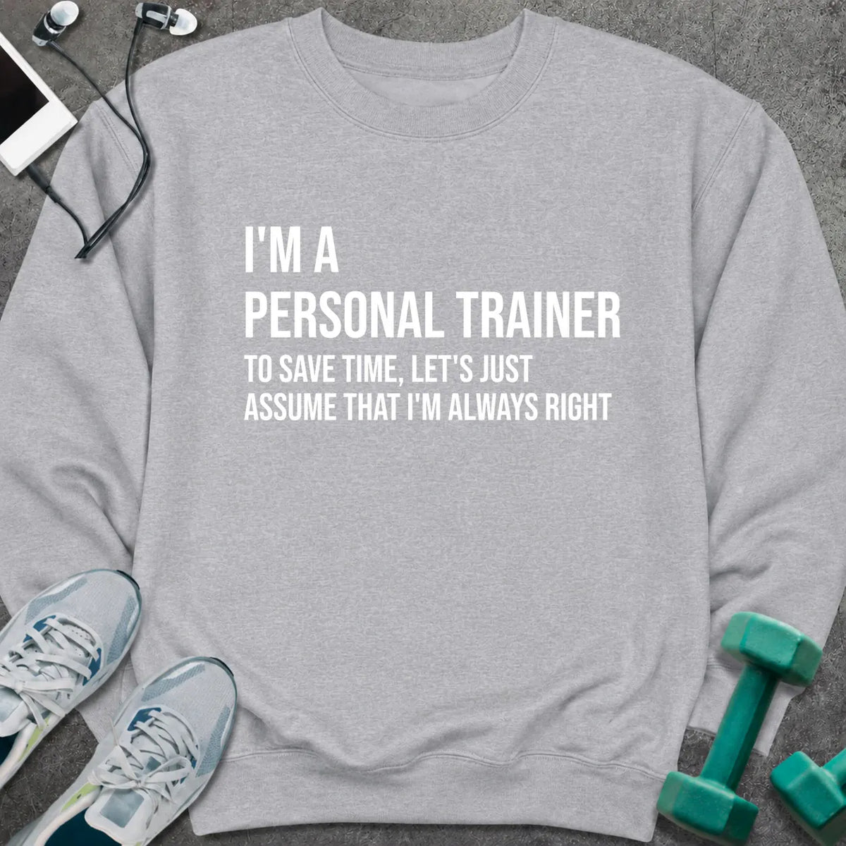 Sweatshirt S / Sport Grey Are Right Sweatshirt