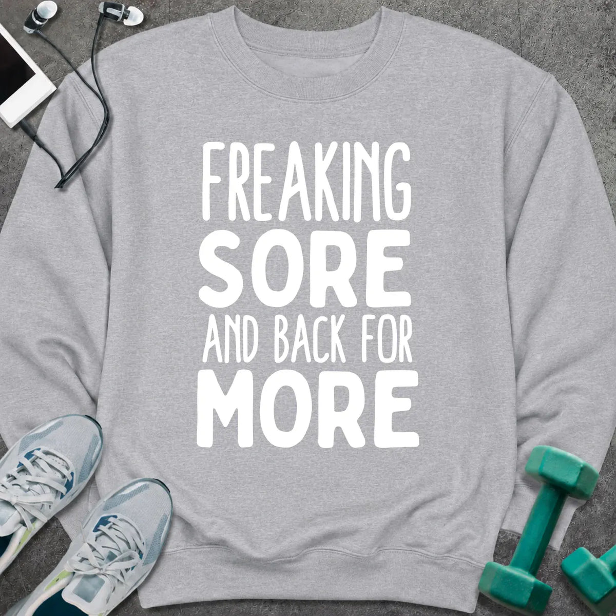 Sweatshirt S / Sport Grey Freaking Sore Sweatshirt