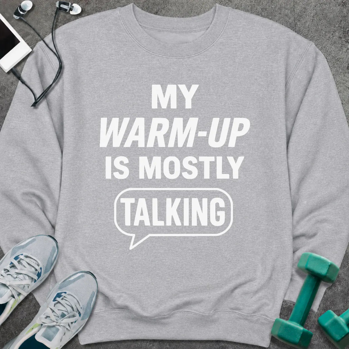 Sweatshirt S / Sport Grey Mostly Talking Sweatshirt