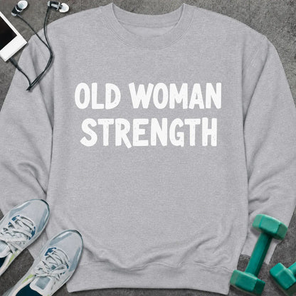 Sweatshirt S / Sport Grey Old Woman Strength Sweatshirt