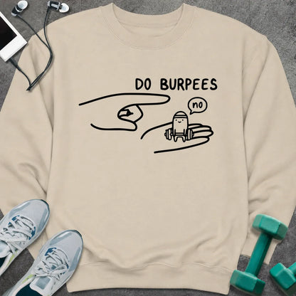 Sweatshirt Sand / S No Burpees Sweatshirt
