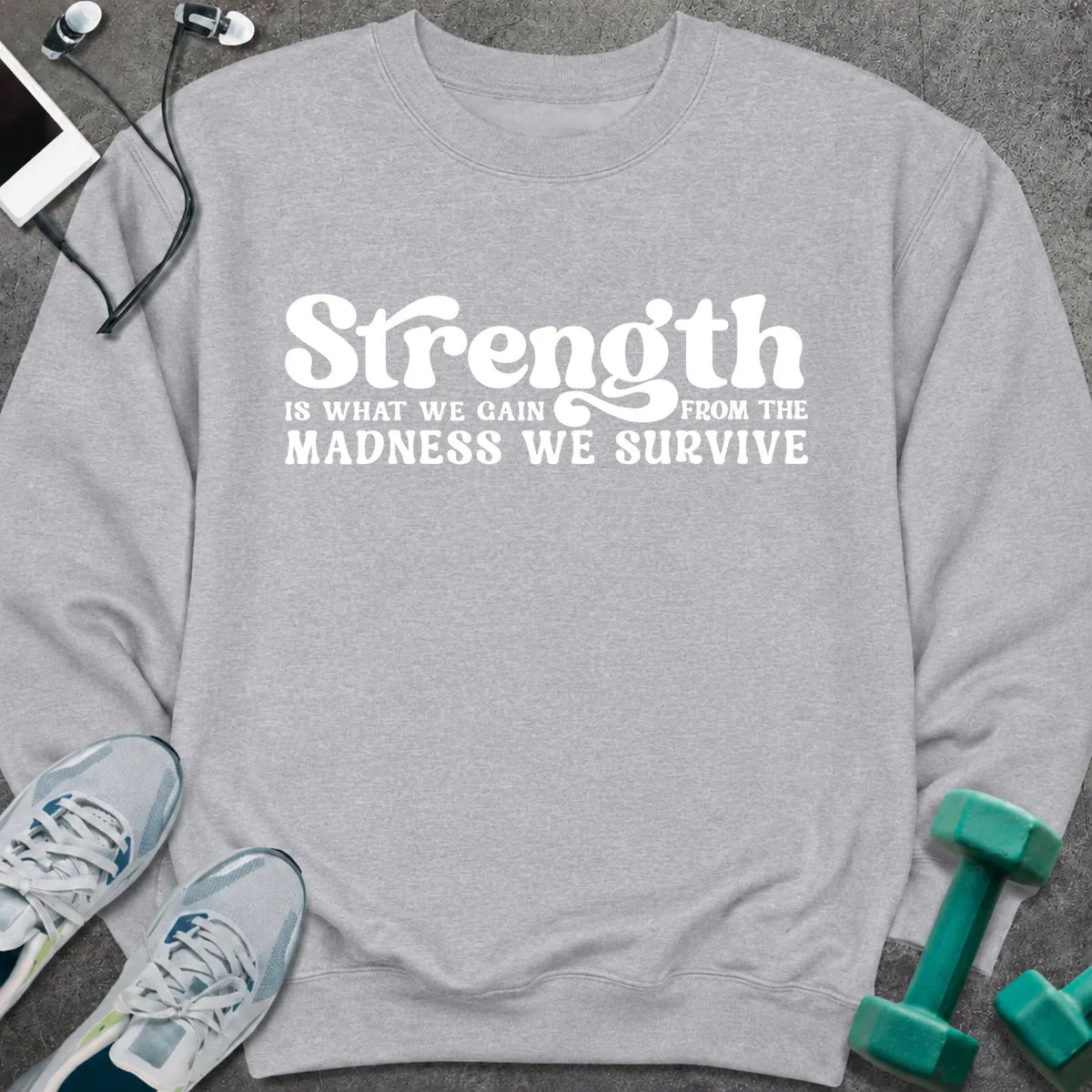 Sweatshirt Sport Grey / S Strength We Gain Sweatshirt