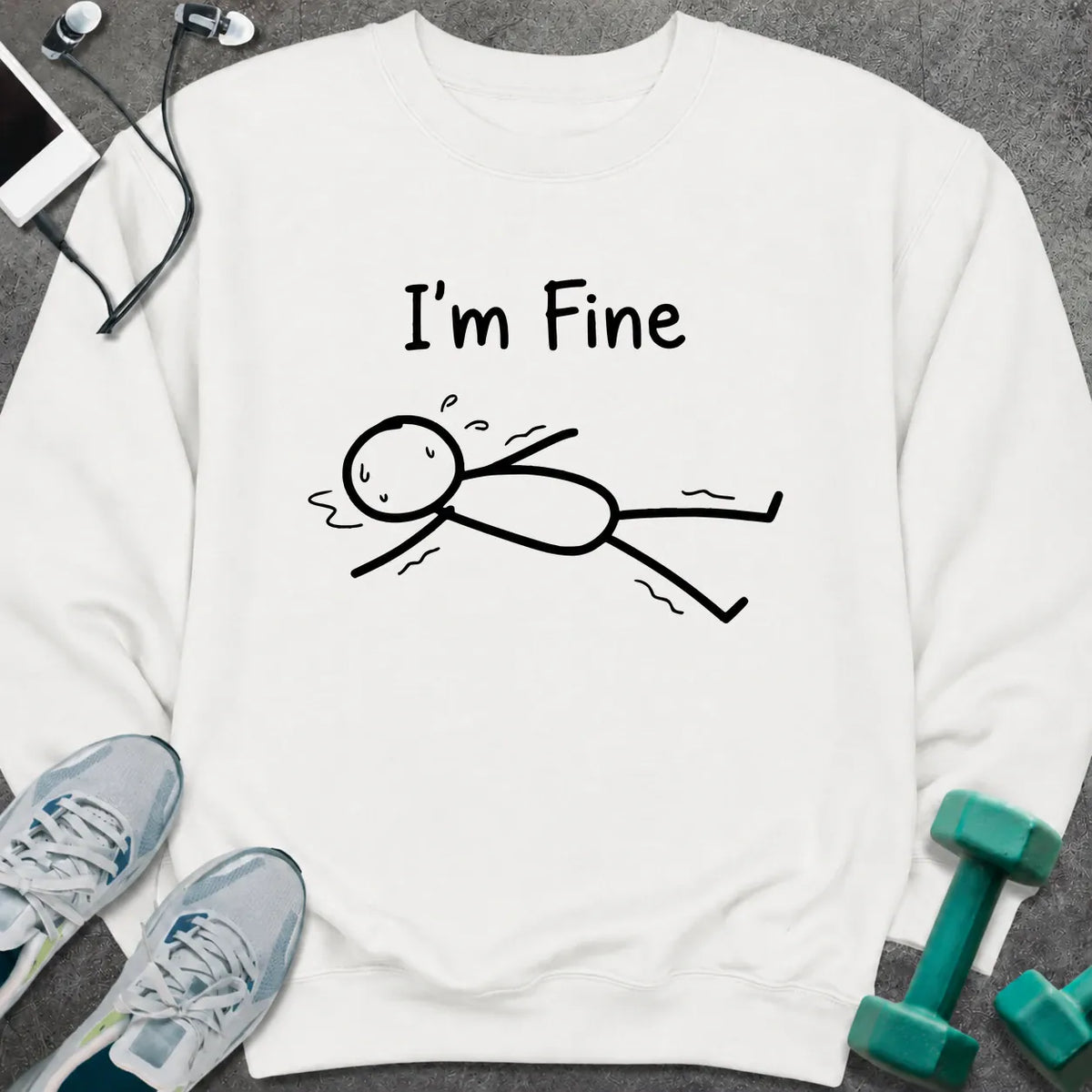 Sweatshirt White / S I'm Fine Sweatshirt