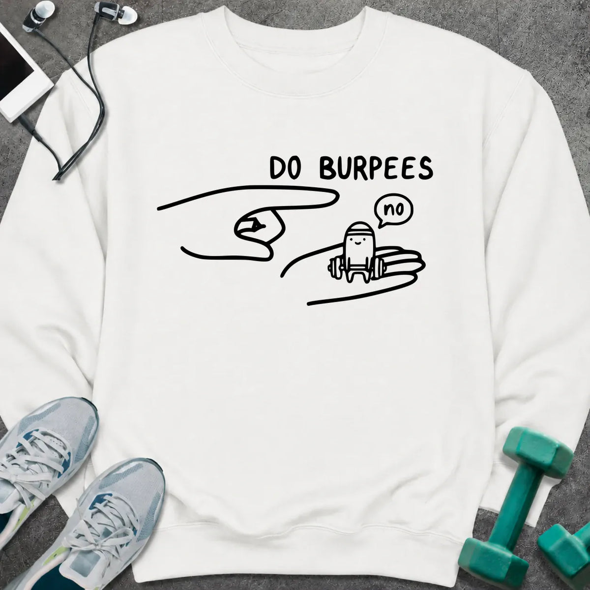 Sweatshirt White / S No Burpees Sweatshirt