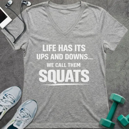 Athletic heather t-shirt printed with "Life Has Its Ups and Downs... We Call Them Squats"