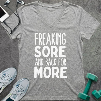 Athletic heather t-shirt printed with "Freaking Sore and Back for More"