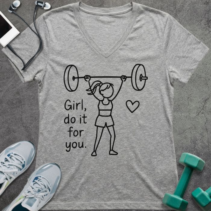 Athletic heather t-shirt printed with "Girl, do it for you" in black, with a stick figure lifting a barbell