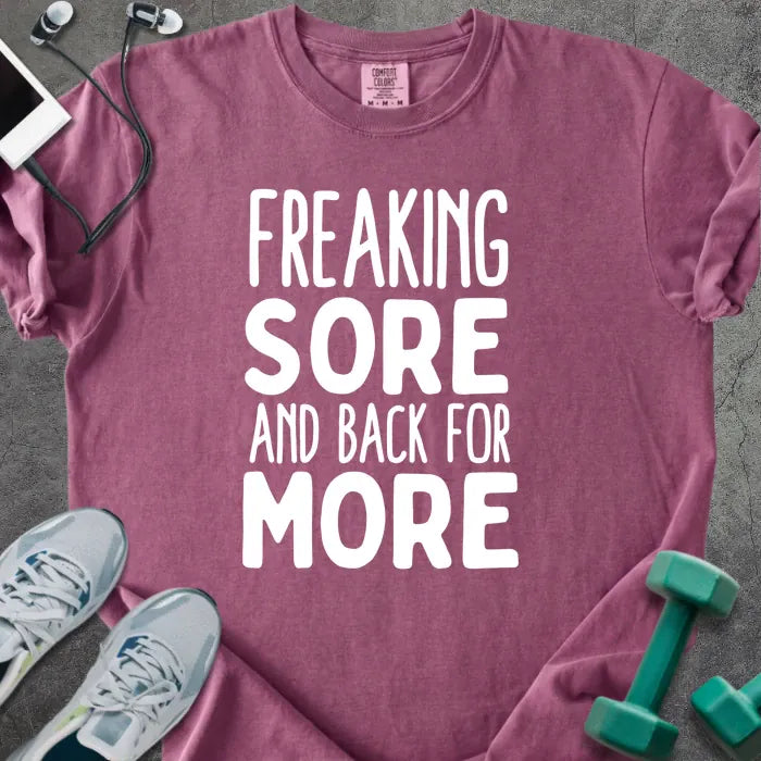 Berry t-shirt printed with "Freaking Sore and Back for More" in white