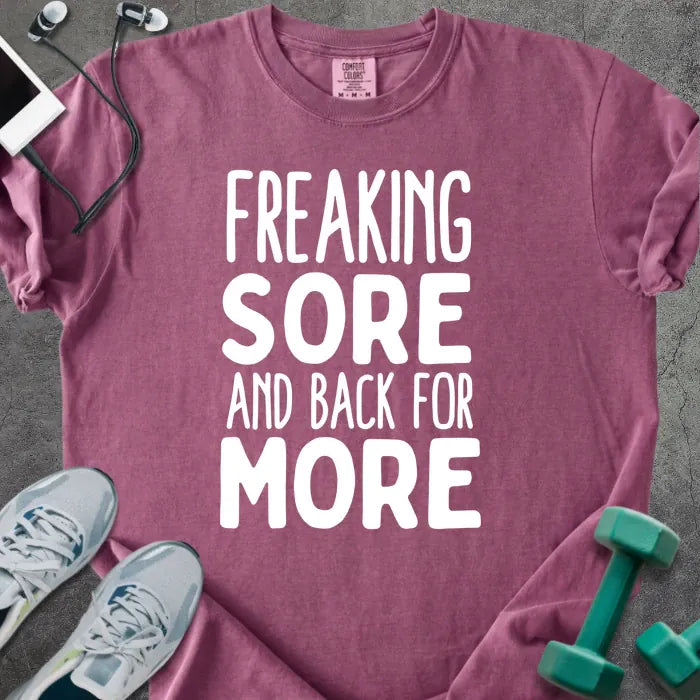 Berry t-shirt printed with "Freaking Sore and Back for More" in white