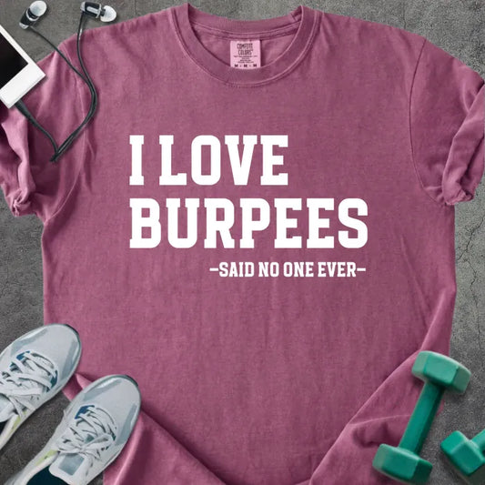 T-Shirt Berry / S I Love Burpees Heavyweight Tee