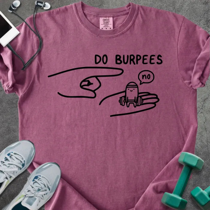 Berry t-shirt printed with "Do Burpees", with stick figure design saying no