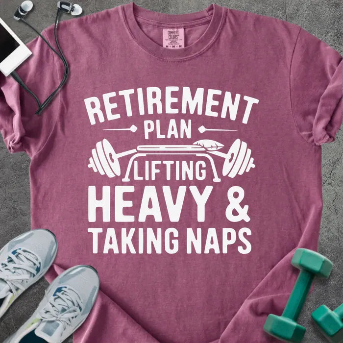 Berry t-shirt printed with "Retirement Plan Lifting Heavy & Taking Naps" in white, with a barbell