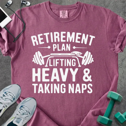 Berry t-shirt printed with "Retirement Plan Lifting Heavy & Taking Naps" in white, with a barbell