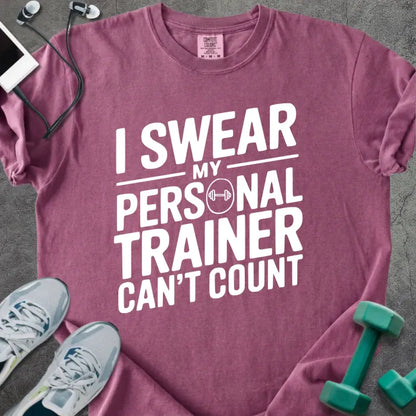 Berry t-shirt printed with "I Swear my Personal Trainer Can't Count" in white