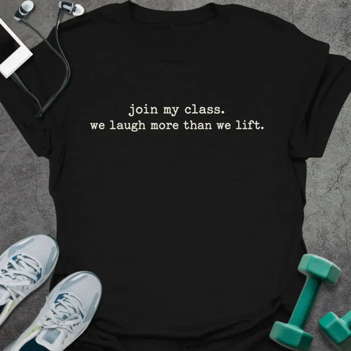 T-Shirt Black / M Laugh Lift T-Shirt