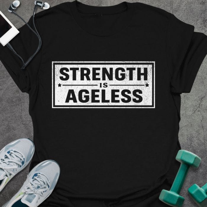 Black t-shirt printed with "Strength is Ageless" in blue, with a rectangular badge design