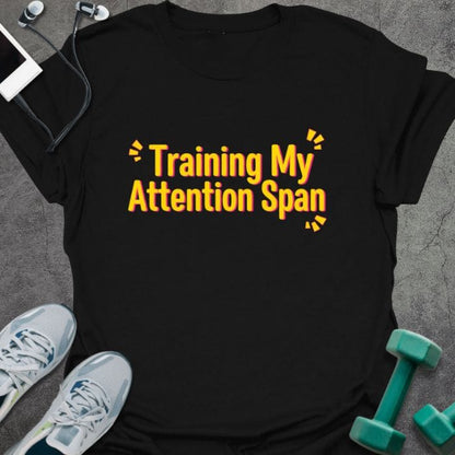 T-Shirt Black / S Attention Span T-Shirt