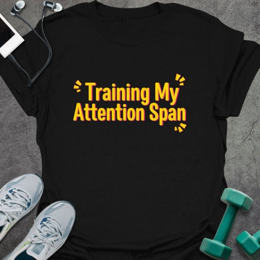 T-Shirt Black / S Attention Span T-Shirt