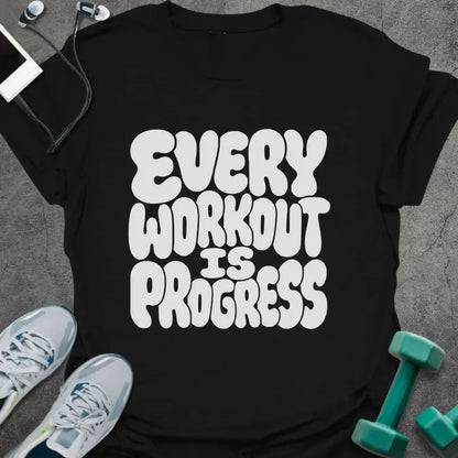 Black t-shirt printed with "Every Workout is Progress" in white