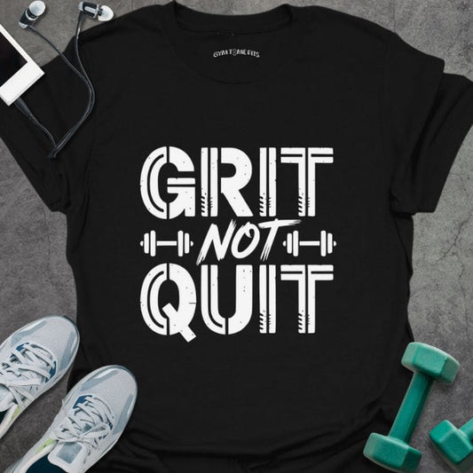 T-Shirt Black / S Grit Not Quit T-Shirt