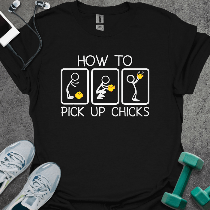 T-Shirt Black / S How Pick Up Chicks T-Shirt