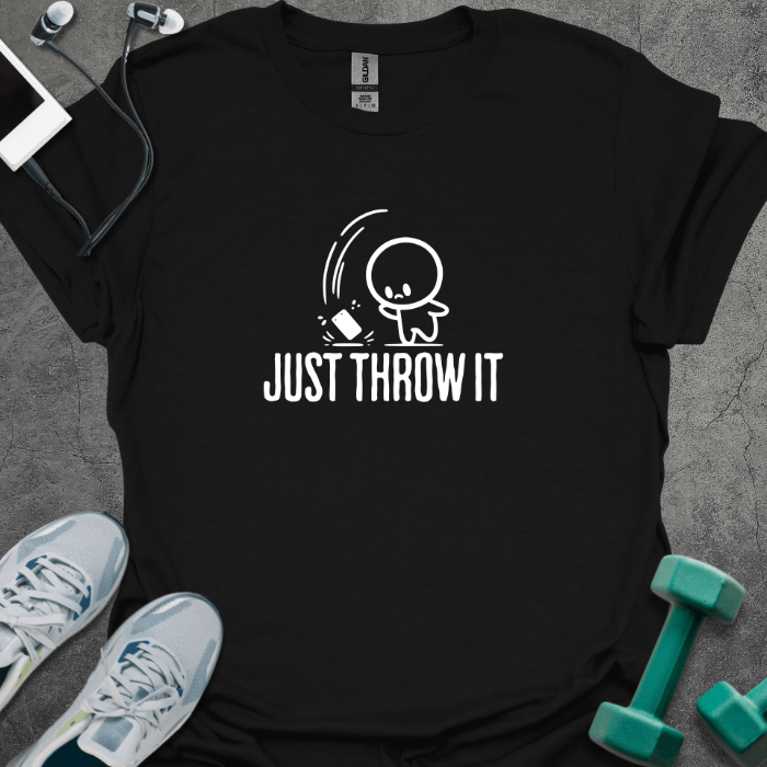 T-Shirt Black / S Just Throw It T-Shirt