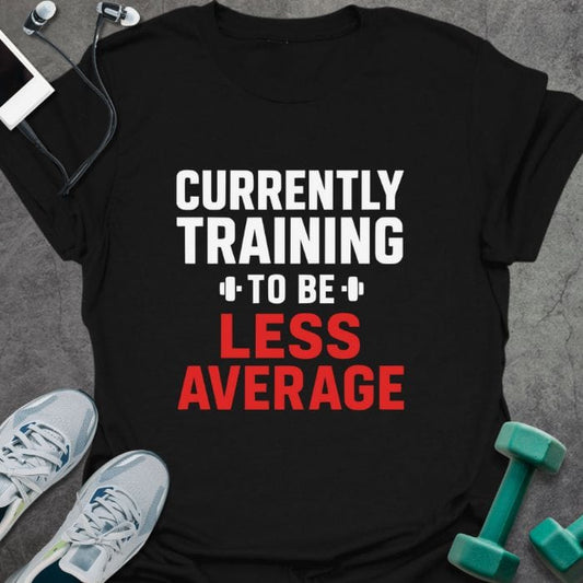 T-Shirt Black / S Less Average T-Shirt