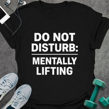 T-Shirt Black / S Mentally Lifting T-Shirt