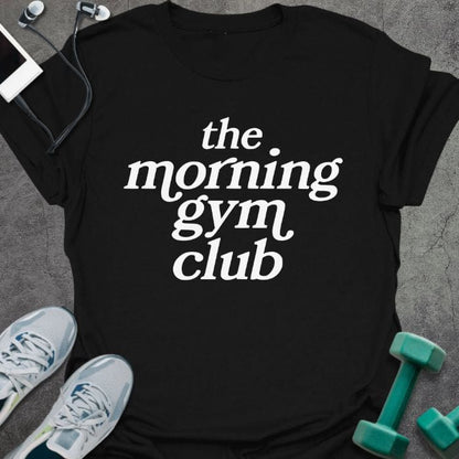 Black t-shirt printed with "the morning gym club"